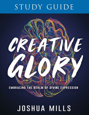 Creative Glory Study Guide: Embracing the Realm of Divine Expression image number 0