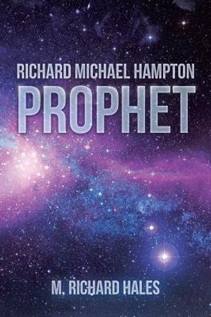 Richard Michael Hampton: Prophet image number 0