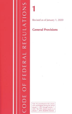 Code of Federal Regulations, Title 01 General Provisions, Revised as of January 1, 2020 image number 0