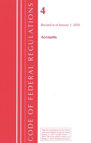 Code of Federal Regulations, Title 04 Accounts, Revised as of January 1, 2020 image number 0