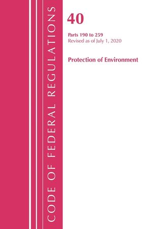 Code of Federal Regulations, Title 40 Protection of the Environment 190-259, Revised as of July 1, 2020 image number 0