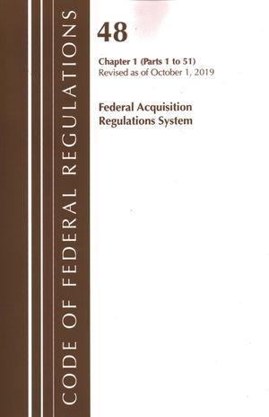 Code of Federal Regulations, Title 48 Federal Acquisition Regulations System Chapter 1 (1-51), Revised as of October 1, 2019 image number 0
