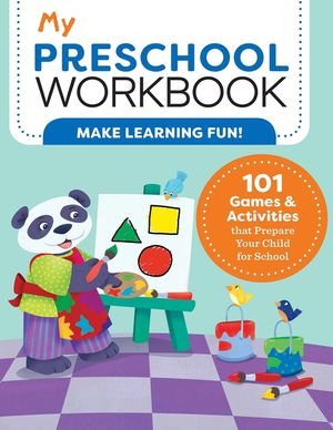 My Preschool Workbook: 101 Games & Activities That Prepare Your Child for School image number 0