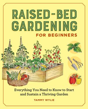 Raised Bed Gardening for Beginners: Everything You Need to Know to Start and Sustain a Thriving Garden image number 0