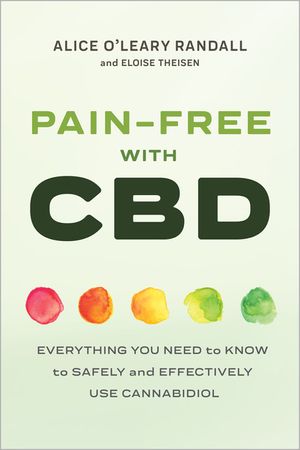 Pain-Free with CBD: Everything You Need to Know to Safely and Effectively Use Cannabidiol image number 0