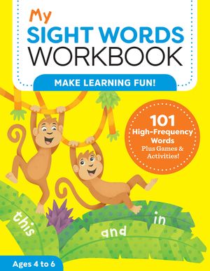 My Sight Words Workbook: 101 High-Frequency Words Plus Games & Activities! image number 0