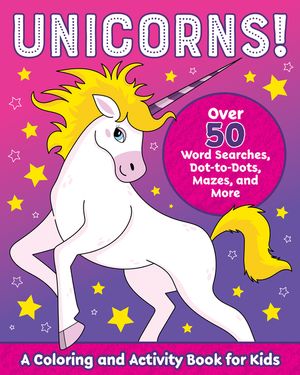 Unicorns!: A Coloring and Activity Book for Kids image number 0