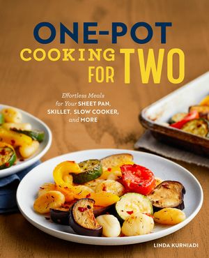 One-Pot Cooking for Two: Effortless Meals for Your Sheet Pan, Skillet, Slow Cooker, and More image number 0