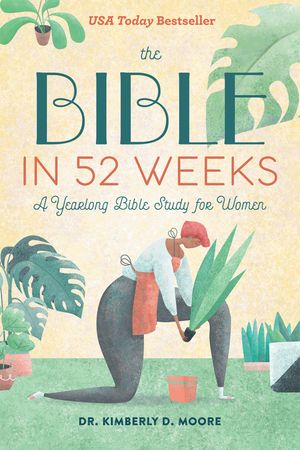 The Bible in 52 Weeks: A Yearlong Bible Study for Women image number 0