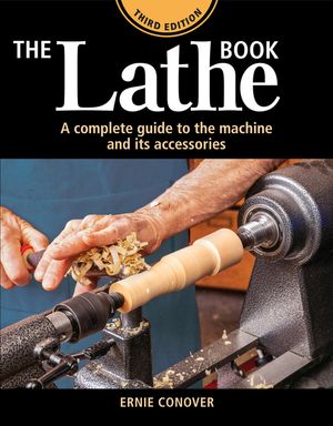 The Lathe Book 3rd Edition: A Complete Guide to the Machine and Its Accessories image number 0