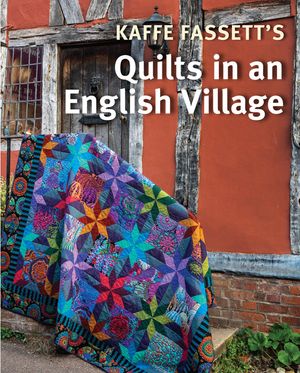 Kaffe Fassett's Quilts in an English Village image number 0