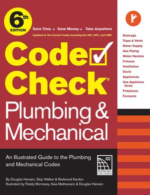 Code Check Plumbing & Mechanical 6th Edition: An Illustrated Guide to the Plumbing & Mechanical Codes image number 0