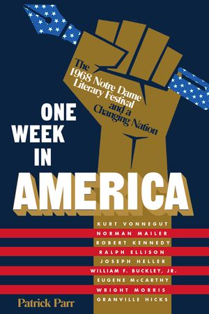One Week in America: The 1968 Notre Dame Literary Festival and a Changing Nation image number 0