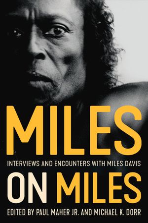 Miles on Miles: Interviews and Encounters with Miles Davis image number 0