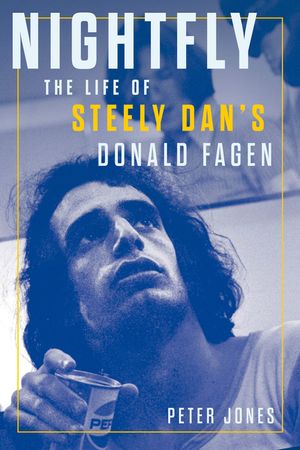 Nightfly: The Life of Steely Dan's Donald Fagen image number 0