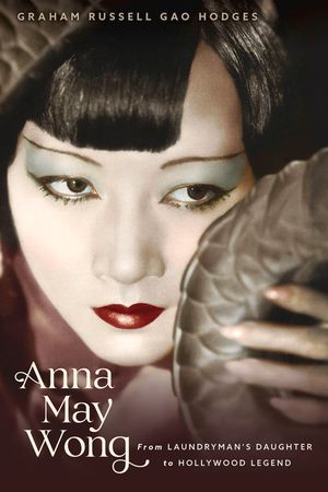 Anna May Wong: From Laundryman's Daughter to Hollywood Legend image number 0