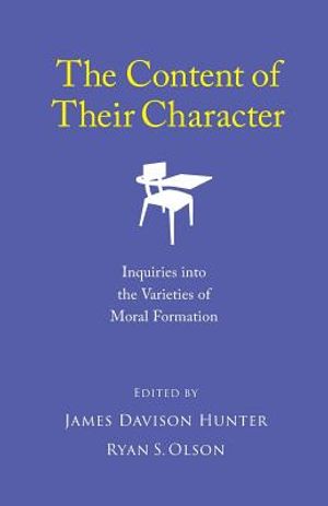 The Content of Their Character: Inquiries Into the Varieties of Moral Formation image number 0
