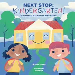Next Stop: Kindergarten!: A Preschool Graduation Affirmation image number 0