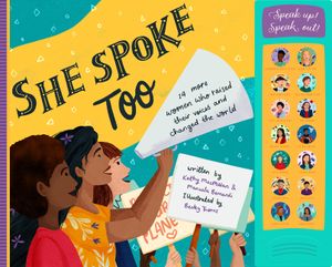 She Spoke Too: 14 More Women Who Raised Their Voices and Changed the World image number 0