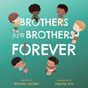 Brothers Are Brothers Forever: A Board Book about Sibling Love image number 0
