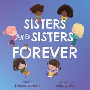 Sisters Are Sisters Forever: A Board Book about Sibling Love image number 0