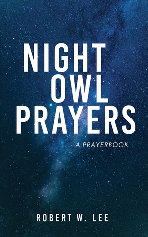 Night Owl Prayers: A Prayerbook image number 0