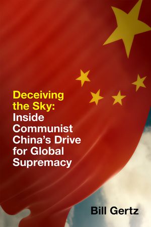 Deceiving the Sky: Inside Communist China's Drive for Global Supremacy image number 0