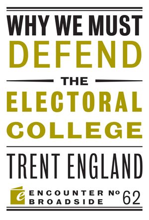 Why We Must Defend the Electoral College image number 0