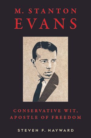 M. Stanton Evans: Conservative Wit, Apostle of Freedom image number 0