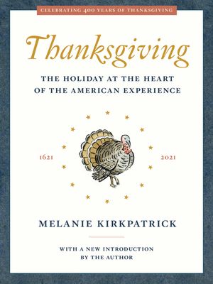 Thanksgiving: The Holiday at the Heart of the American Experience image number 0