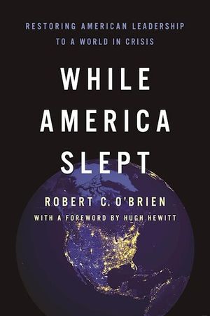 While America Slept: Restoring American Leadership to a World in Crisis image number 0