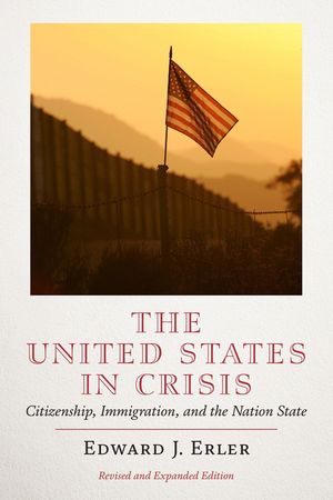 The United States in Crisis: Citizenship, Immigration, and the Nation-State image number 0