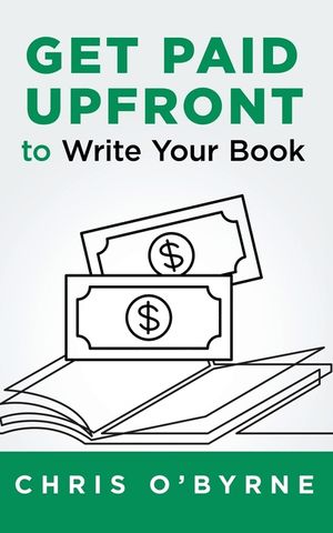 Get Paid Upfront to Write Your Book image number 0