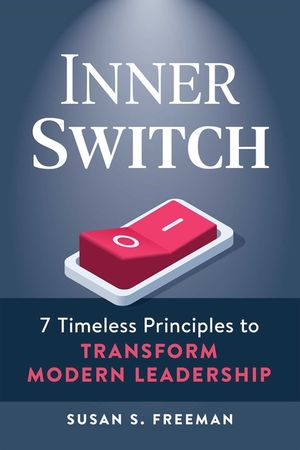 Inner Switch: Ancient Wisdom to Transform Modern Leaders image number 0