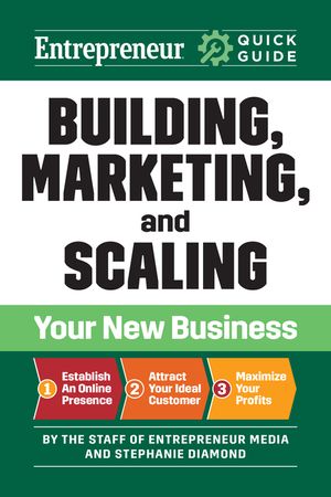 Entrepreneur Quick Guide: Building, Marketing, and Scaling Your New Business image number 0