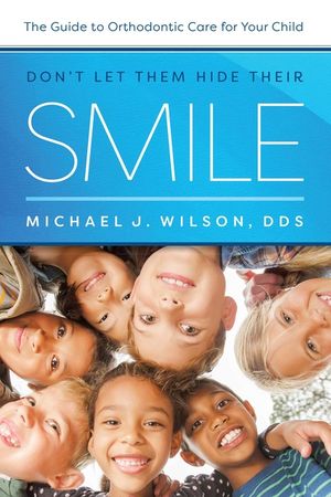 Don't Let Them Hide Their Smile: The Guide to Orthodontic Care for Your Child image number 0