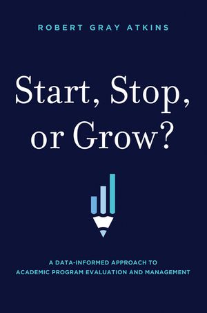 Start, Stop, or Grow?: A Data-Informed Approach to Academic Program Evaluation and Management image number 0