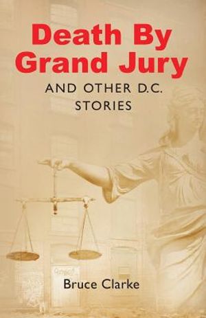 Death by Grand Jury and Other D.C. Stories image number 0