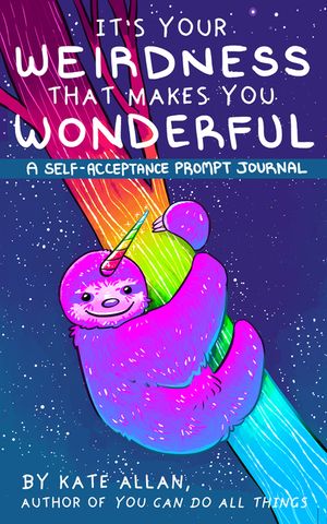 It's Your Weirdness That Makes You Wonderful: A Self-Acceptance Prompt Journal (Positive Mental Health Gift) image number 0