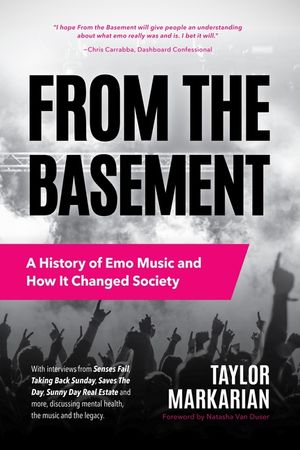 From the Basement: A History of Emo Music and How It Changed Society (Music History and Punk Rock Book, for Fans of Everybody Hurts, Smas image number 0