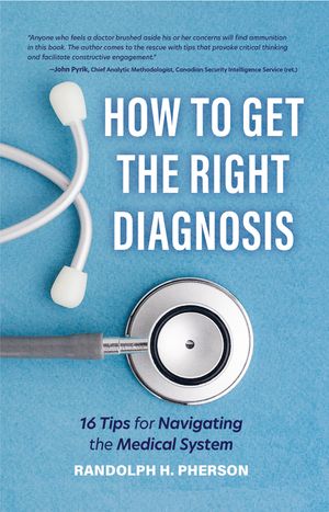 How to Get the Right Diagnosis: 16 Tips for Navigating the Medical System image number 0