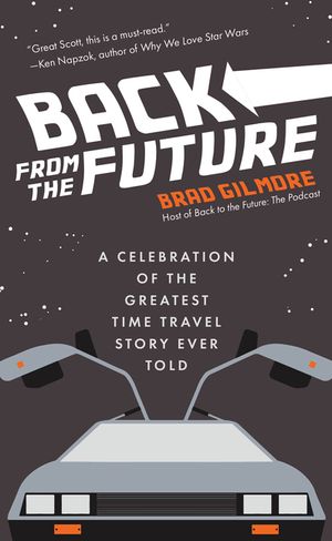 Back from the Future: A Celebration of the Greatest Time Travel Story Ever Told (Back to the Future Time Travel Facts and Trivia) image number 0