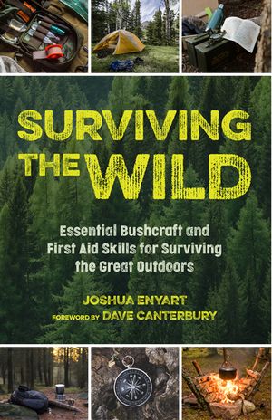 Surviving the Wild: Essential Bushcraft and First Aid Skills for Surviving the Great Outdoors (Wilderness Survival) image number 0