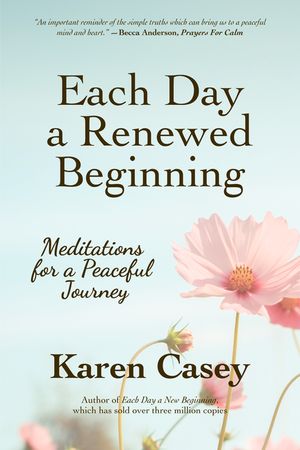 Each Day a Renewed Beginning: Meditations for a Peaceful Journey image number 0