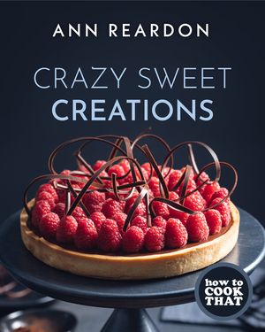 How to Cook That: Crazy Sweet Creations (Dessert Cookbook) image number 0