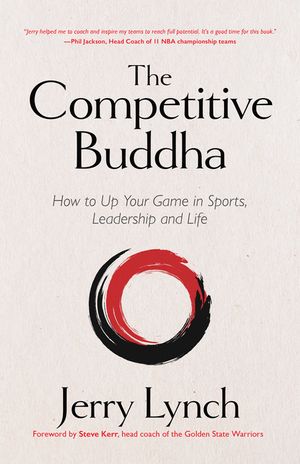 The Competitive Buddha: How to Up Your Game in Sports, Leadership and Life (Book on Buddhism, Sports Book, Guide for Self-Improvement) image number 0