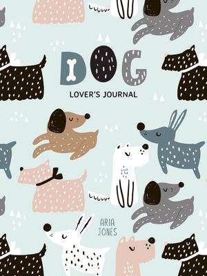 Dog Lover's Blank Journal: A Cute Journal of Wet Noses and Diary Notebook Pages image number 0