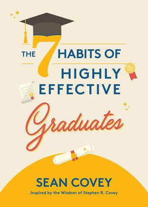 The 7 Habits of Highly Effective Graduates image number 0