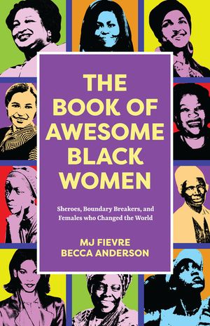 The Book of Awesome Black Women: The Famous Black Women Who Changed History image number 0