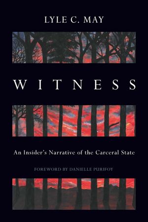 Witness: An Insider's Narrative of the Carceral State image number 0